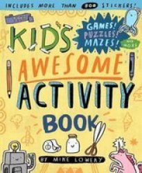 The Kid& 39 S Awesome Activity Book Paperback