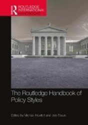 The Routledge Handbook Of Policy Styles Hardcover
