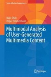 Multimodal Analysis Of User-generated Multimedia Content Hardcover 1ST Ed. 2017
