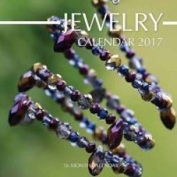 Jewelry Calendar 2017 - 16 Month Calendar Paperback
