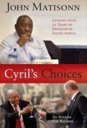 Cyril's Choices: Lessons From 25 Years Of Freedom
