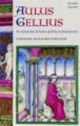 Aulus Gellius - An Antonine Scholar and His Achievement