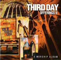 Third Day - Offerings 2 Cd