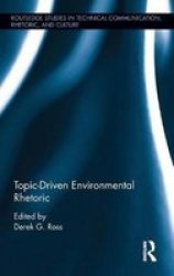 Topic-driven Environmental Rhetoric Hardcover