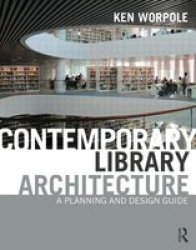 Contemporary Library Architecture - A Planning And Design Guide Paperback New