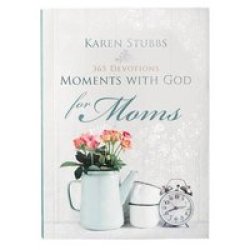 Moments With God For Moms Paperback