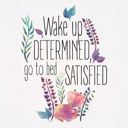 ICandy Products Inc Wake Up Determined Go To Bed Satisfied Quote Watercolor Paint Flower Floral Sign 12X12