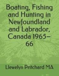 Boating Fishing And Hunting In Newfoundland And Labrador Canada 1965 Paperback