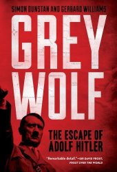 GREY Wolf: The Escape Of Adolf Hitler