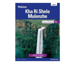 Platinum Kha Ri Shele Mulenzhe Grade 11 Learner's Book Tshivenda Home Language : Grade 11: Learner's Book Paperback Softback