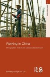 Working in China: Ethnographies of Labor and Workplace Transformation Asia's Transformations