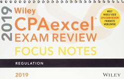 Wiley Cpaexcel Exam Review 2019 Focus Notes: Regulation