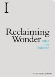 Reclaiming Wonder - After The Sublime Paperback