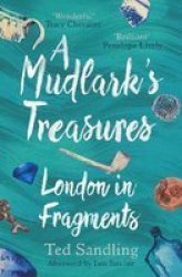 A Mudlark& 39 S Treasures Paperback