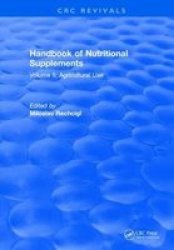 Handbook Of Nutritional Supplements - Volume II Agricultural Use Hardcover