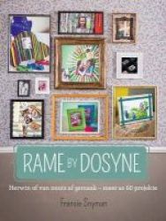 Rame By Dosyne - Herwin Of Van Nuuts Af Gemaak - Meer As 60 Projekte Afrikaans Paperback