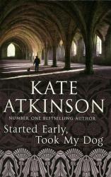 Started Early Took My Dog By Kate Atkinson New Paperback