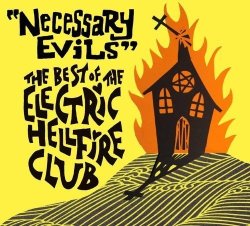 Electric Hellfire Club - Necessary Evils - The Best Of Cd
