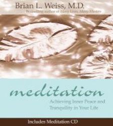 Meditation - Achieving Inner Peace And Tranquility In Your Life Paperback