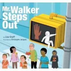 Mr. Walker Steps Out Hardcover