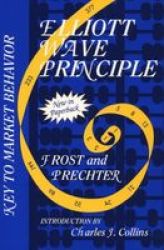 The Elliott Wave Principle: 20TH Anniversary Edition - Key To Market Behavior Paperback New Ed