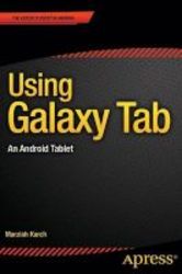 Using Galaxy Tab - An Android Tablet Paperback