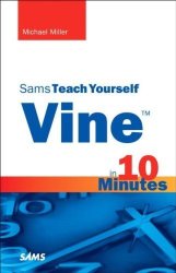 Vine In 10 Minutes Sams Teach Yourself