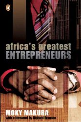 Africa's Greatest Entrepreneurs Moky Makura 9780143024309