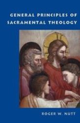General Principles Of Sacramental Theology Paperback