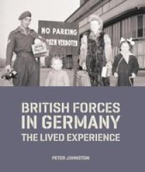 British Forces In Germany 1945-2019 - The Lived Experience Hardcover Main