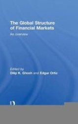 The Global Structure of Financial Markets - An Overview