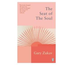 The Seat Of The Soul - An Inspiring Vision Of Humanity& 39 S Spiritual Destiny Paperback
