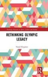 Rethinking Olympic Legacy Hardcover