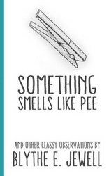 Something Smells Like Pee