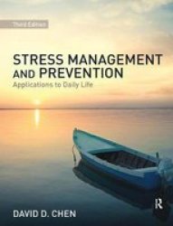 Stress Management And Prevention - Applications To Daily Life Hardcover 3RD New Edition