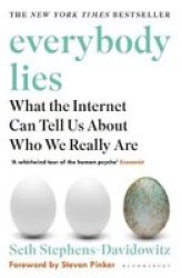Everybody Lies: What The Internet Can Tell Us About Who We Really Are Paperback
