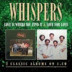 Whispers - Love Is Where You Find It Love For Love Cd