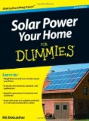 Solar Power Your Home For Dummies For Dummies Home & Garden
