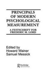 Principals of Modern Psychological Measurement: A Festschrift for Frederic M. Lord