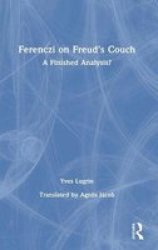 Ferenczi On Freud& 39 S Couch - A Finished Analysis? Hardcover
