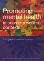 Promoting Mental Health In Scarce-resource Contexts - Emerging Evidence And Practice paperback