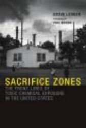 Sacrifice Zones The Front Lines Of Toxic Chemical Exposure In The United States