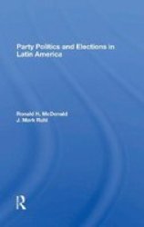 Party Politics And Elections In Latin America Paperback