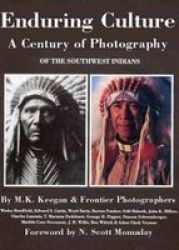 Enduring Culture - Century of Photography of the Southwest Indians