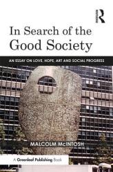 In Search Of The Good Society - Malcolm Mcintosh Paperback