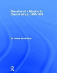 Narrative of a Mission to Central Africa, 1850-51