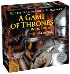 Quotes From George R.r. Martin& 39 S A Game Of Thrones Book Series 2019 Day-to-day Calendar Calendar