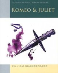 Romeo and Juliet: Oxford School Shakespeare