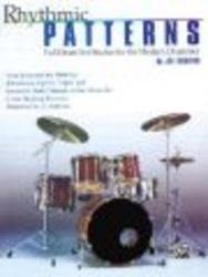 Rhythmic Patterns Rhythmic Patterns - Full Drum Set Studies for the Modern Drummer Full Drum Set Studies for the Modern Drummer