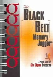 The Black Belt Memory Jogger - A Pocket Guide For Six Sigma Success paperback